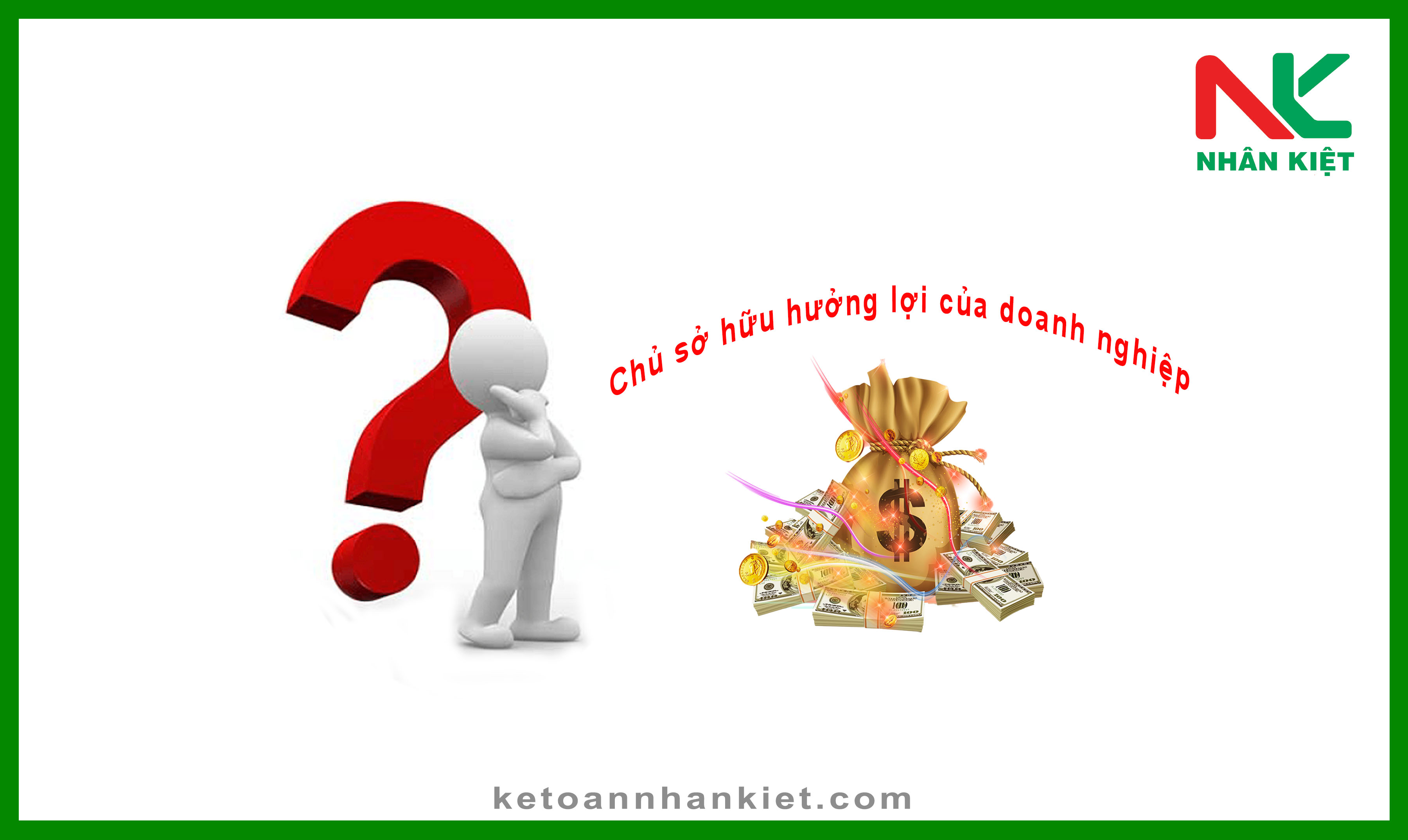 Chủ sở hữu hưởng lợi của doanh nghiệp là gì? Cách xác định chủ sở hữu hưởng lợi theo quy định mới nhất